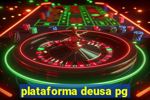 plataforma deusa pg